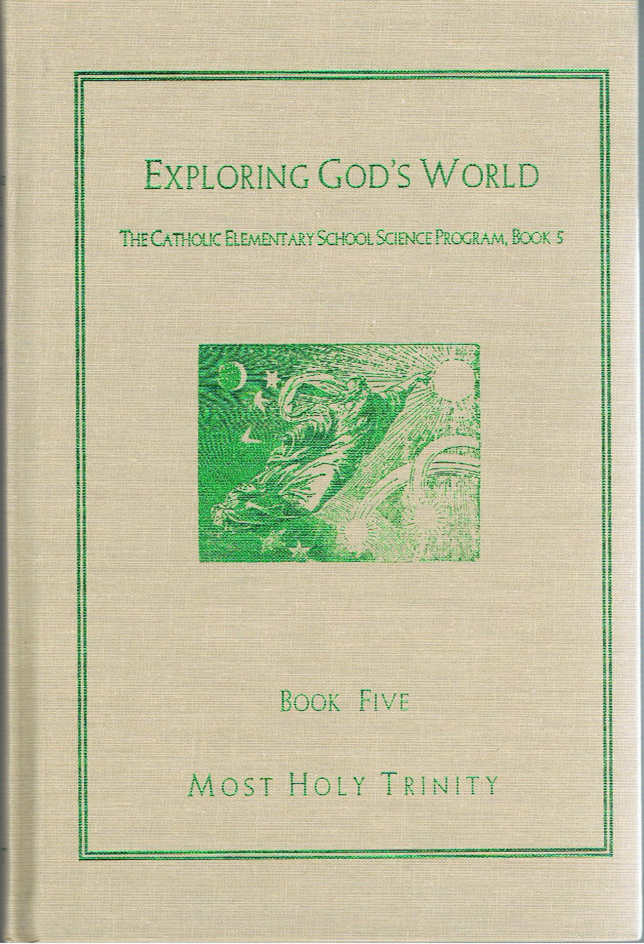 Image for Exploring God's World (The Catholic Elementary School Science Program, Book 5)