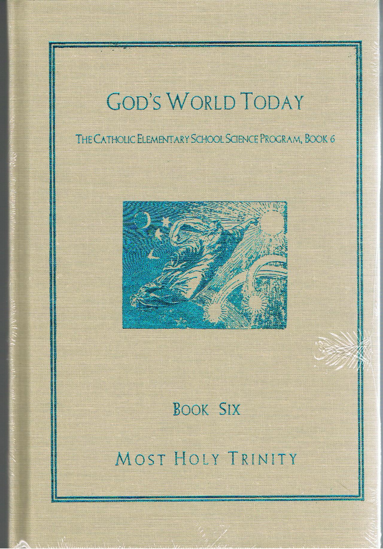 Image for God's World Today (The Catholic Elementary School Science Program, Book 6)