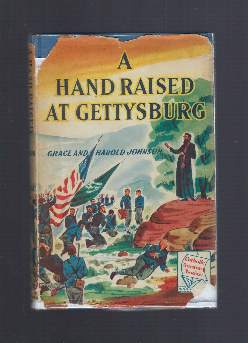 Image for A Hand Raised At Gettysburg (Catholic Treasury Books) 1955 HB/DJ