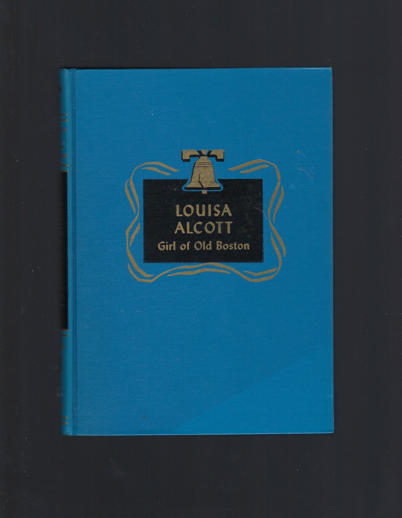 Image for Louisa Alcott Girl of Old Boston Childhood of Famous Americans Spencer Press 1943