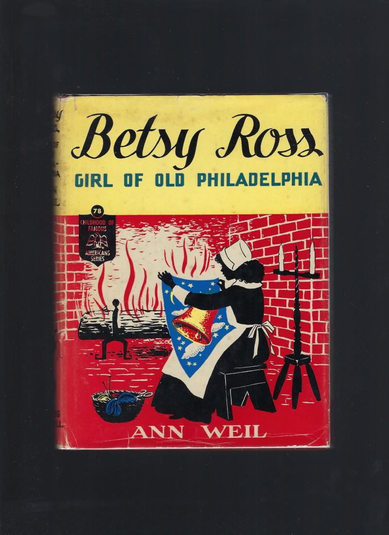 Image for Betsy Ross Girl of Old Philadelphia (Childhood of Famous Americans) HB/DJ 1954
