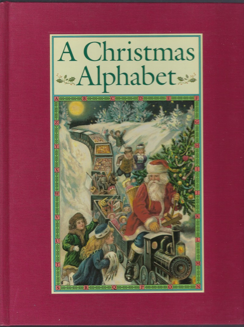 Image for A Christmas Alphabet From A Poem By Carolyn Wells With Illustrations from 27 Artists from the Past