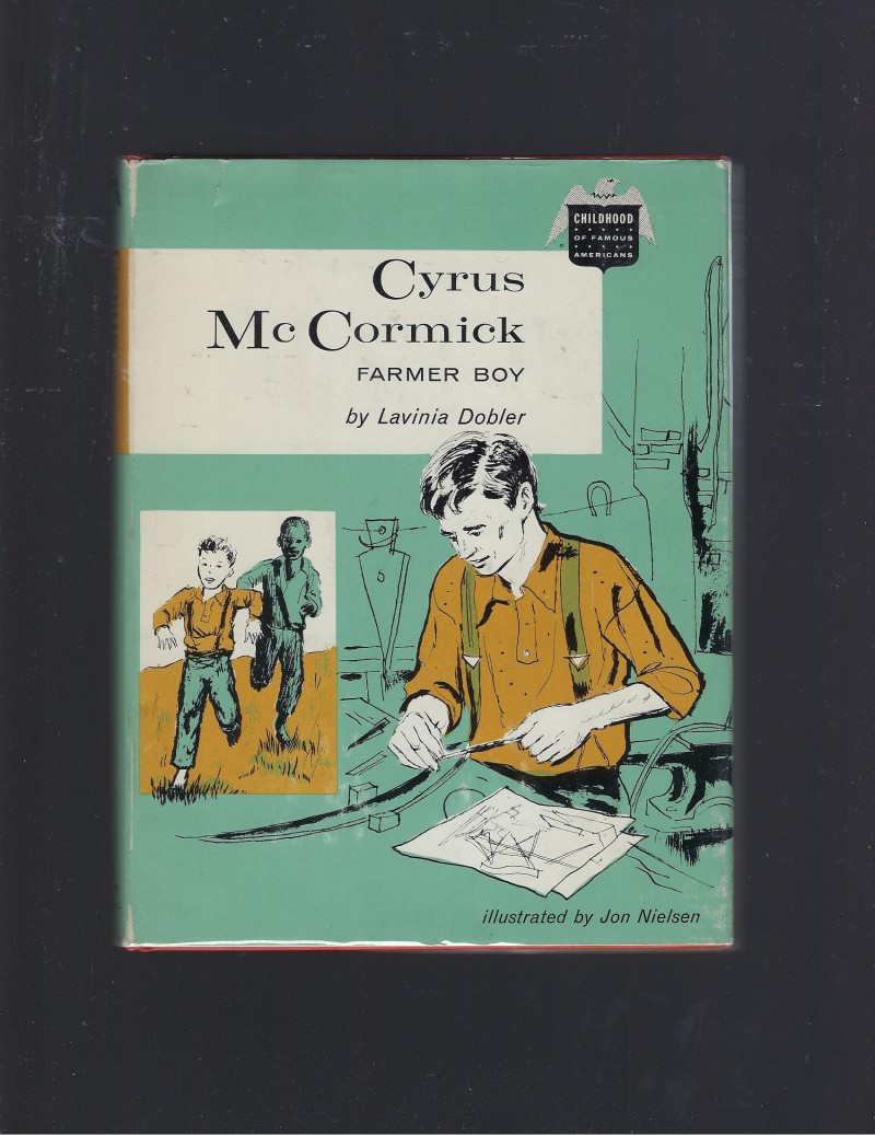 Image for Cyrus McCormick Farmer Boy (Childhood of Famous Americans) 1961 HB/DJ