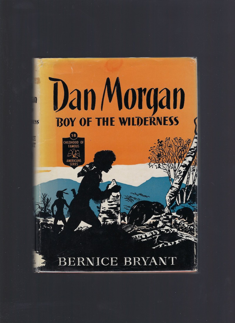 Image for Dan Morgan Boy of the Wilderness Childhood of Famous Americans HB/DJ