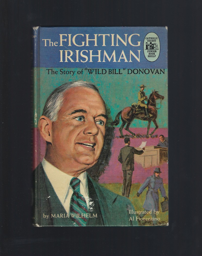 Image for The Fighting Irishman (The Story of "Wild Bill" Donovan) Catholic Digest