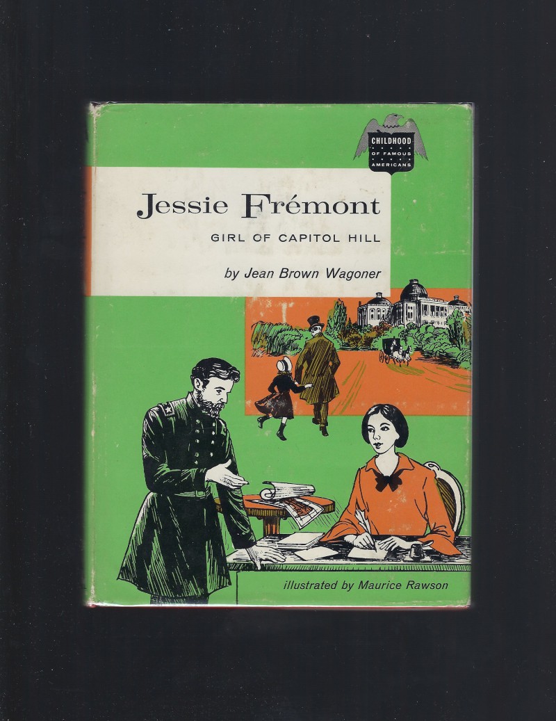 Image for Jessie Fremont Girl of Capitol Hill Childhood of Famous Americans 1960 HB/DJ
