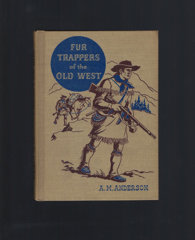 Image for Fur Trappers of the Old West (The American Adventure Series) 1946