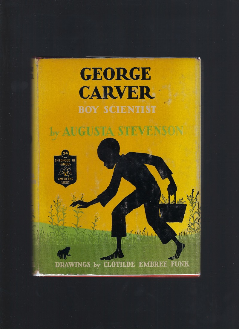 Image for George Carver Boy Scientist 1944 (Childhood of Famous Americans) HB/DJ