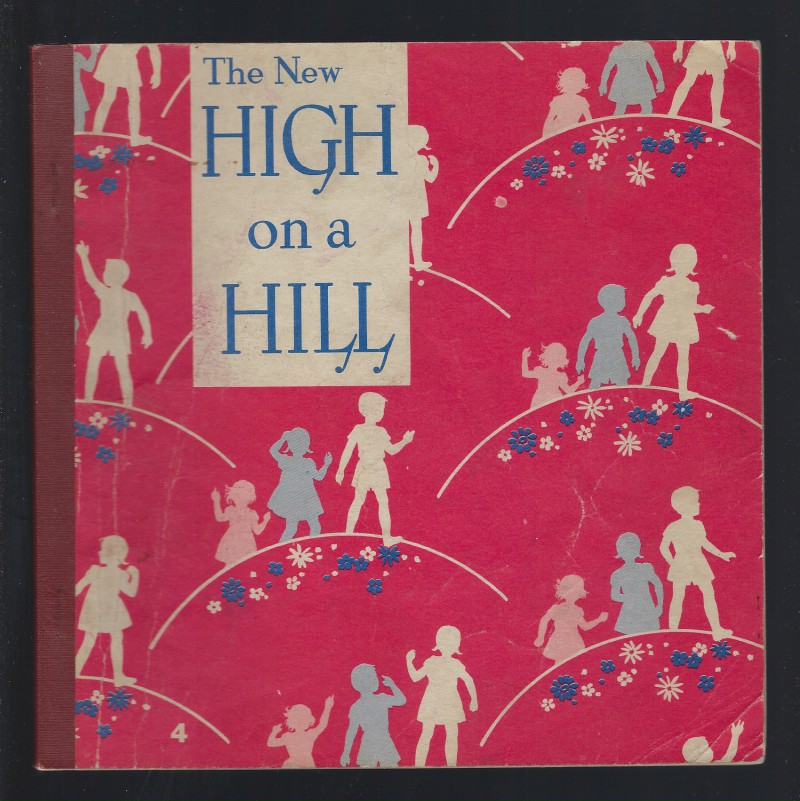 Image for The New High On A Hill (Alice and Jerry Reader) 1954