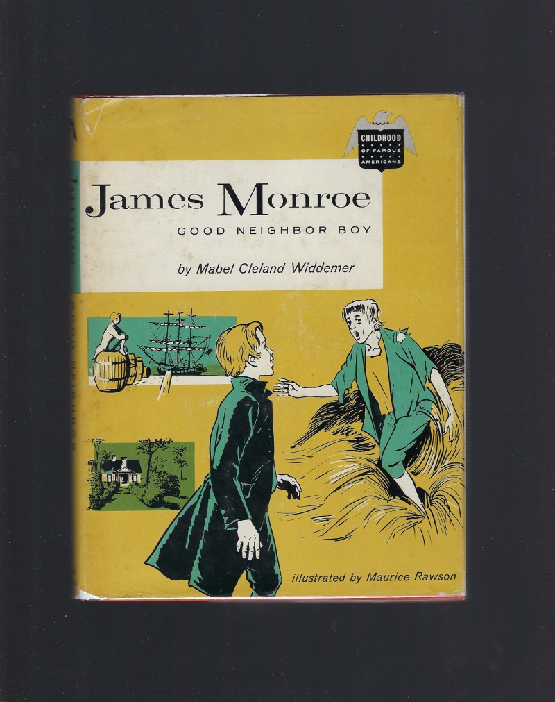 Image for James Monroe Good Neighbor Boy (Childhood of Famous Americans) HB/DJ 1959