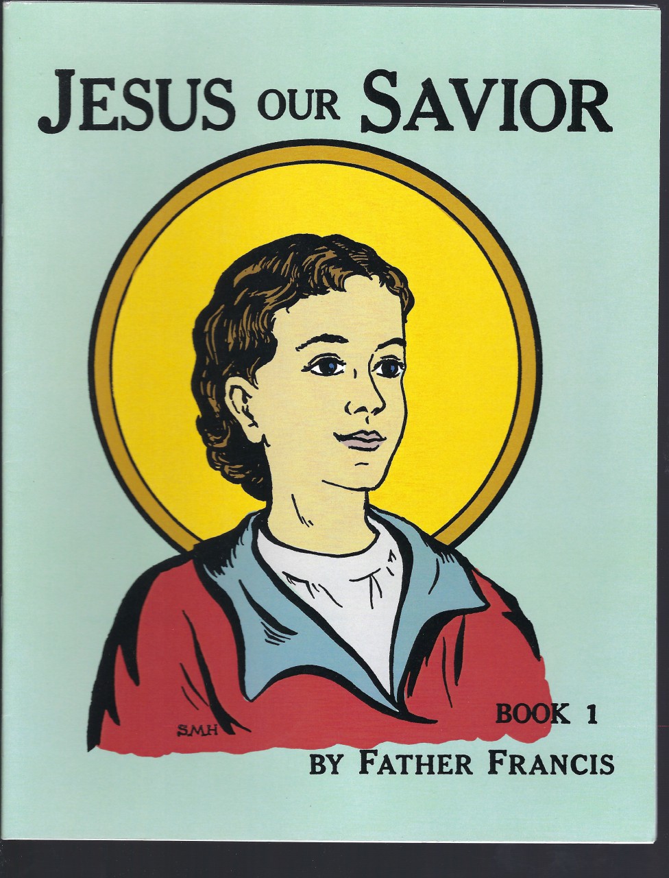 Image for Jesus Our Savior Book 1 (The Life of Jesus for the Very Young) by Father Francis