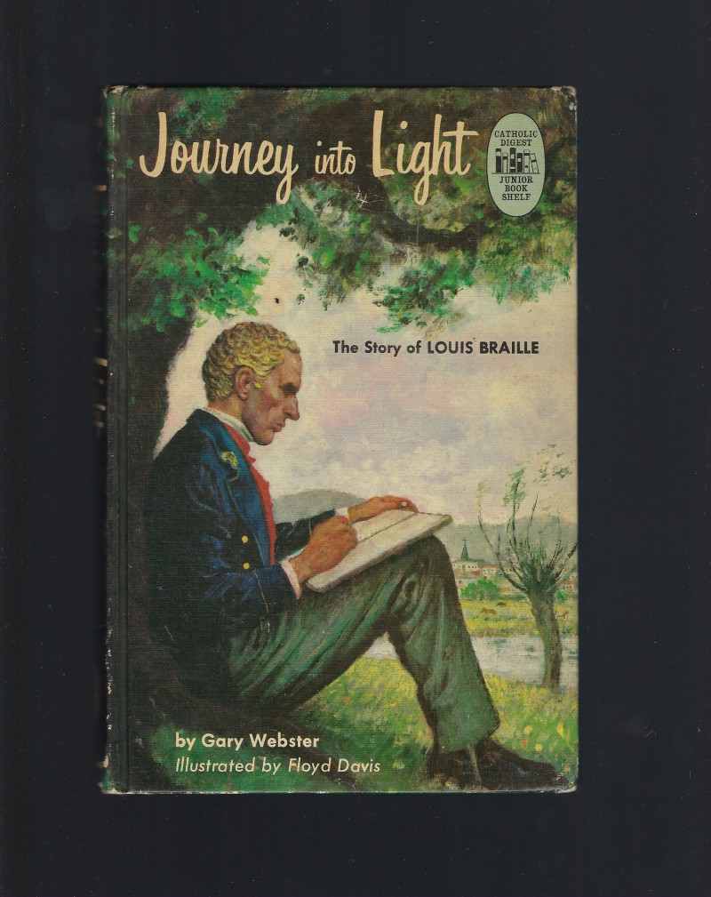 Image for Journey Into Light The Story of Louis Braille Credo Books 1964 HB
