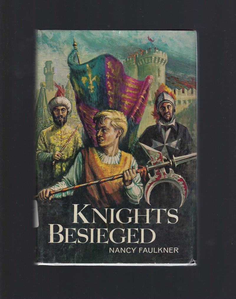 Image for Knights Besieged by Nancy Faulkner Catholic Doubleday 1964 HB/DJ
