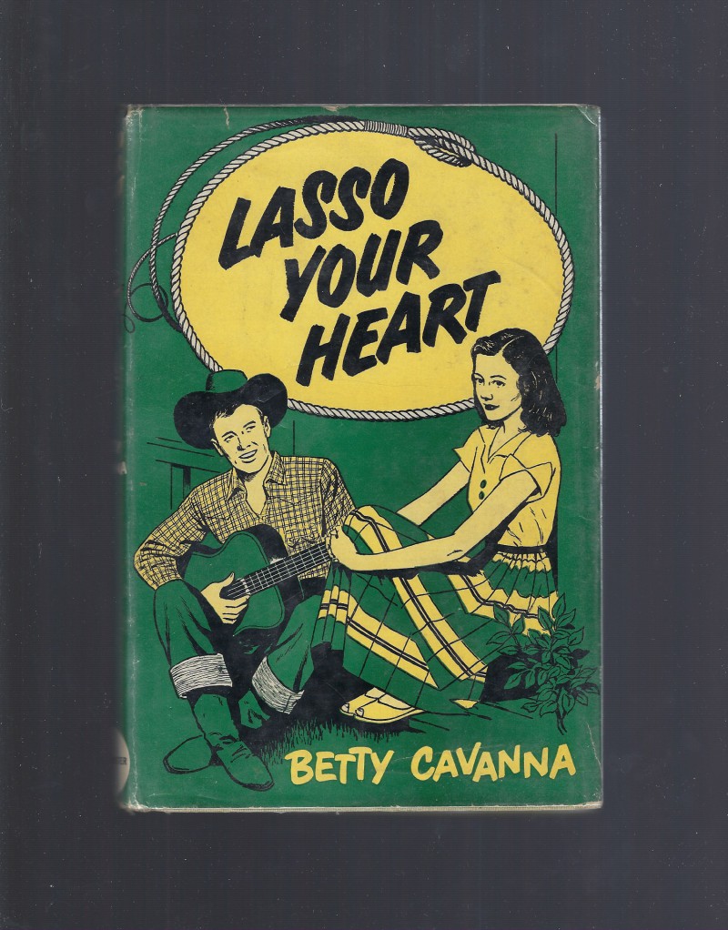Image for Lasso Your Heart by Betty Cavanna