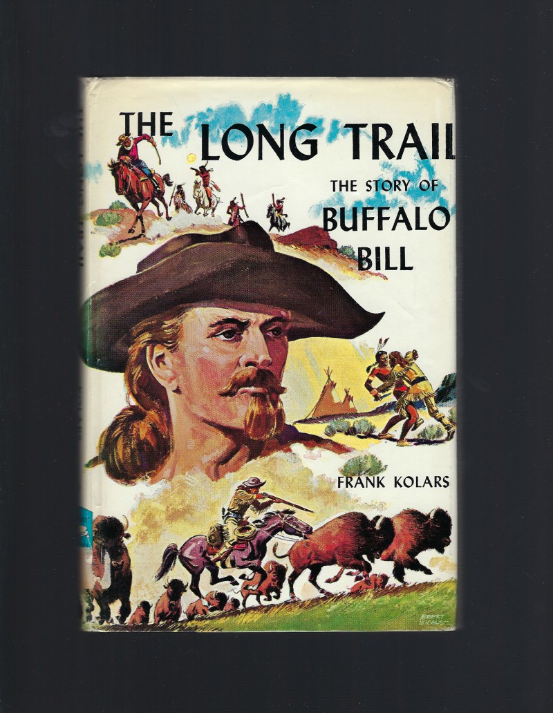 Image for The Long Trail The Story of Buffalo Bill Catholic Banner Books HB/DJ 1960