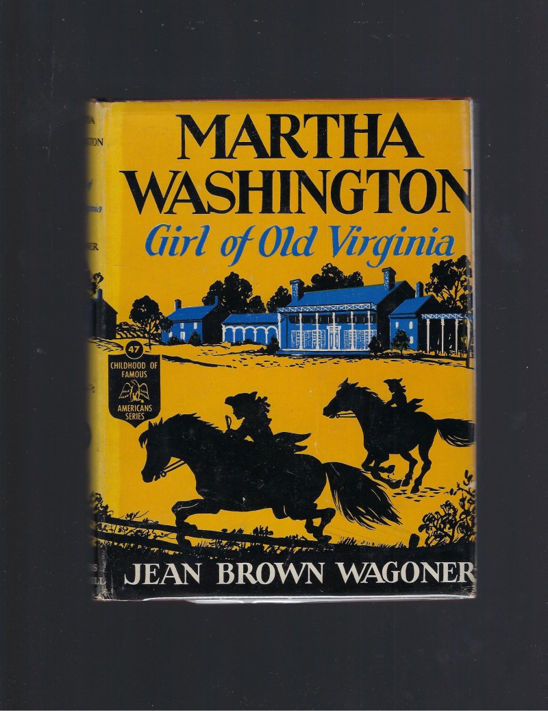 Image for Martha Washington Girl of Old Virginia (Childhood of Famous Americans) HB/DJ 1947