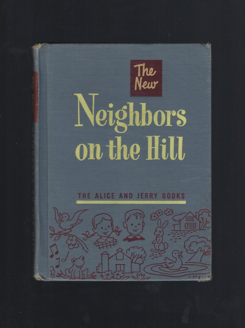 Image for The New Neighbors on the Hill (Alice and Jerry Books) 1951 HB