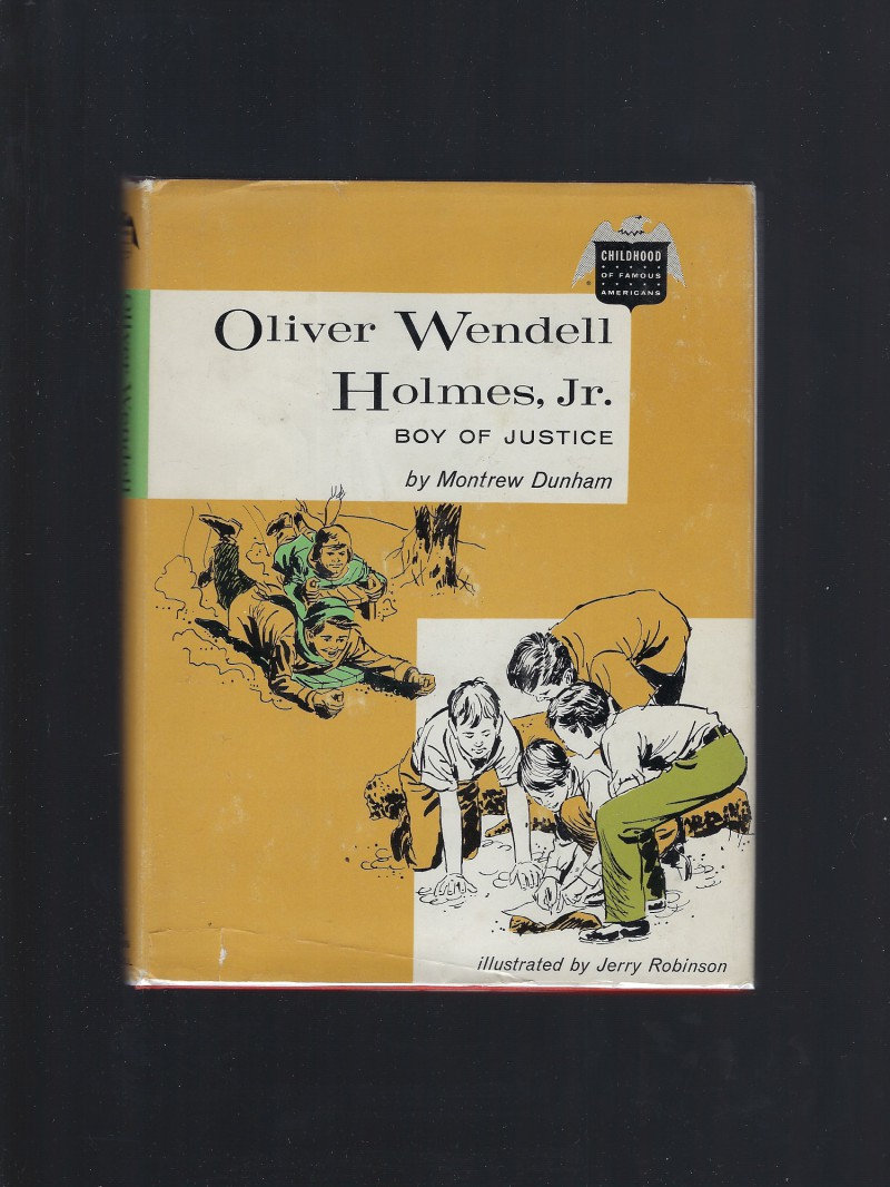 Image for Oliver Wendell Holmes, Jr. Boy of Justice Childhood of Famous Americans 1961 HB/DJ
