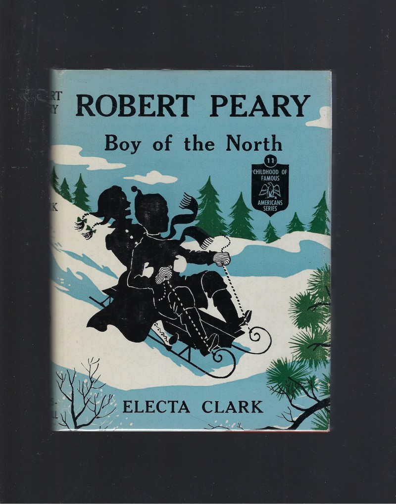 Image for Robert Peary Boy of the North Childhood of Famous Americans HB/DJ 1953