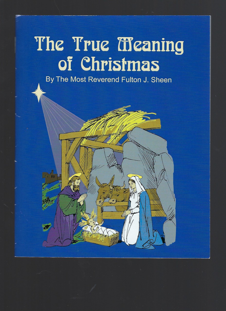 Image for The True Meaning of Christmas by Fulton Sheen