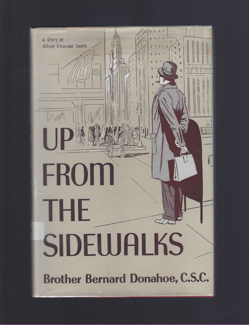 Image for Up From the Sidewalks Dujarie Press Story of Alfred Emmanuel Smith